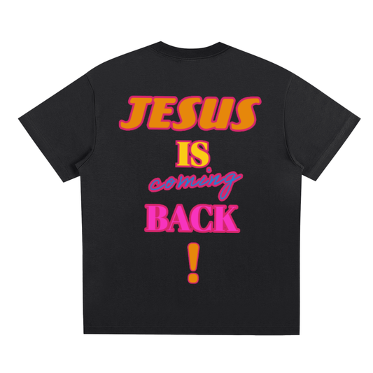 Jesus is Coming Back T-shirt